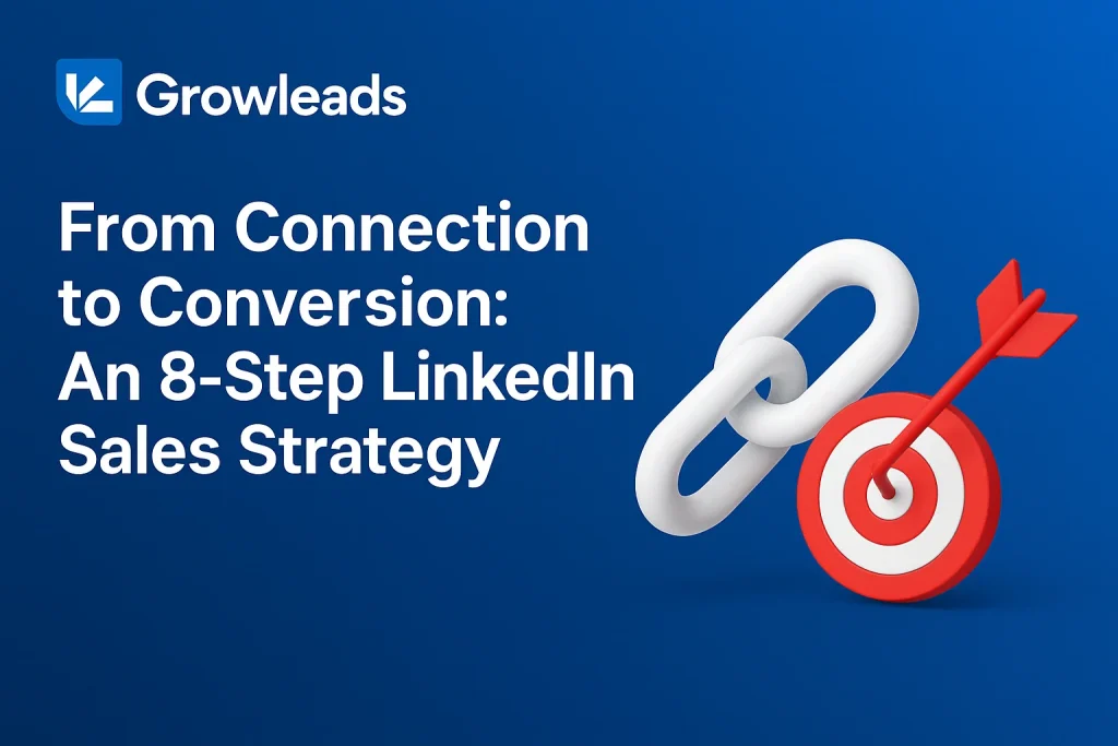 From Connection to Conversion: An 8-Step LinkedIn Sales Strategy
