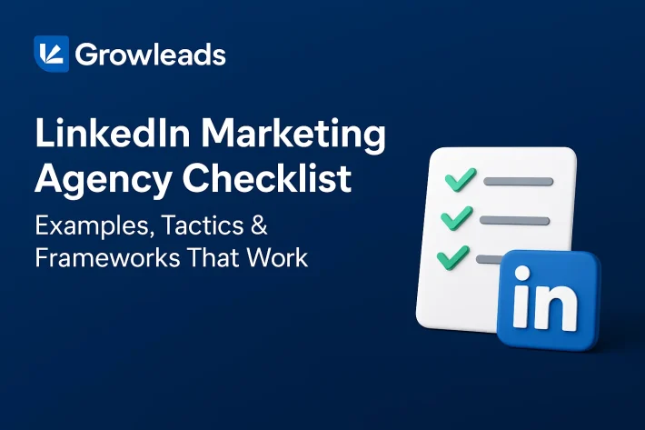 Linkedin Marketing Agency Checklist: Examples, Tactics & Frameworks That Work