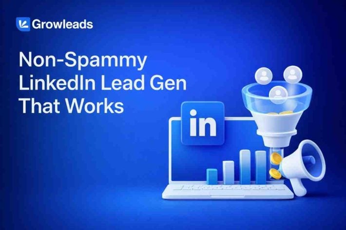 Non-Spammy LinkedIn Lead Gen That Works 10 Growleads blog cover with blue gradient background and 3D LinkedIn lead generation funnel graphic.