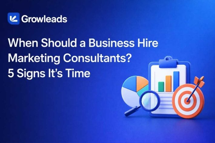 When Should a Business Hire Marketing Consultants? 5 Signs It’s Time 11 Growleads blog cover featuring marketing consultant topic with 3D analytics graphics on blue gradient background.
