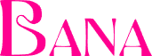 Bana
