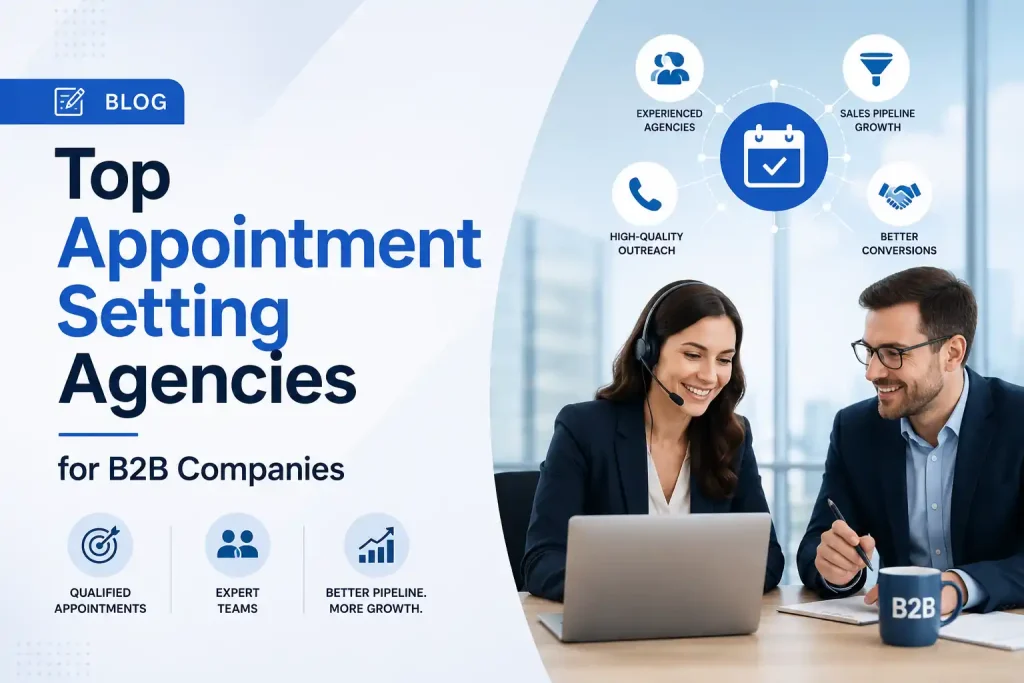 Top Appointment Setting Agencies for B2B Companies 2026