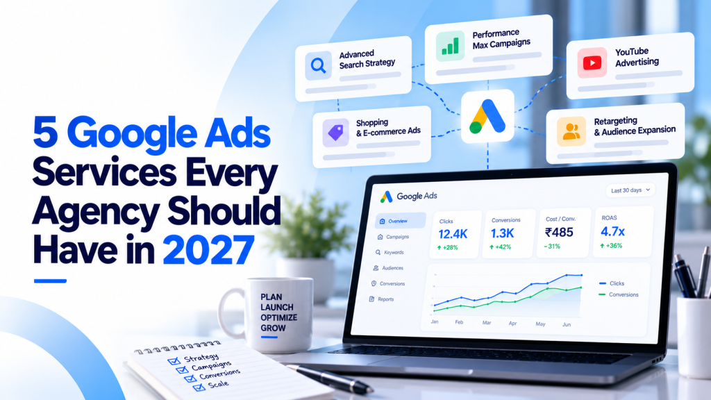 5 Google Ads Services Every Agency Should Have in 2027 cover image